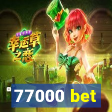 77000 bet